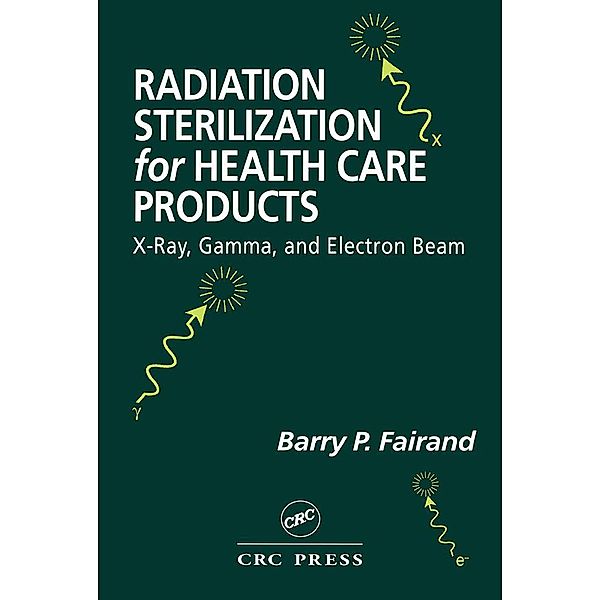 Radiation Sterilization for Health Care Products, Barry P. Fairand