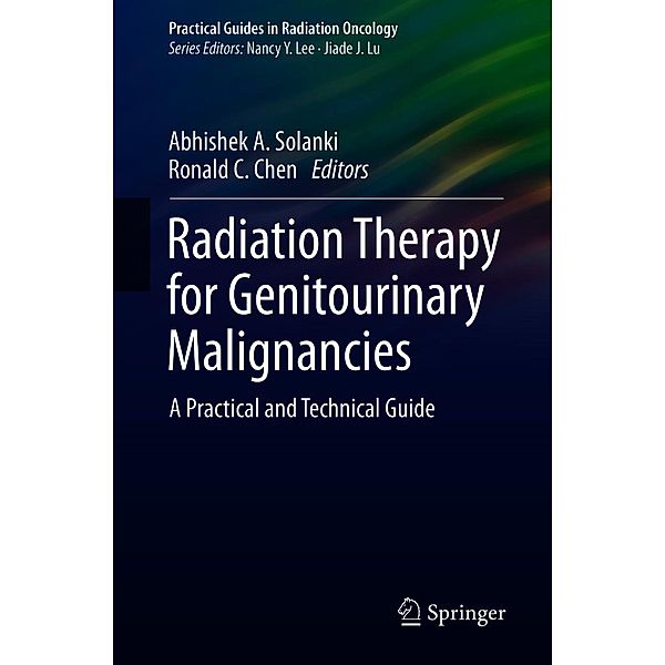 Radiation Therapy for Genitourinary Malignancies / Practical Guides in Radiation Oncology