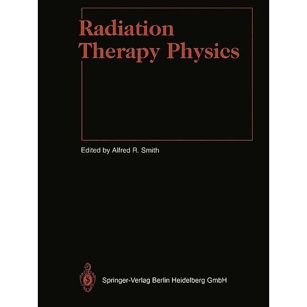 Radiation Therapy Physics / Medical Radiology