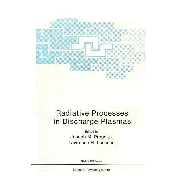 Radiative Processes in Discharge Plasmas, Joseph M. Proud, Lawrence H. Luessen