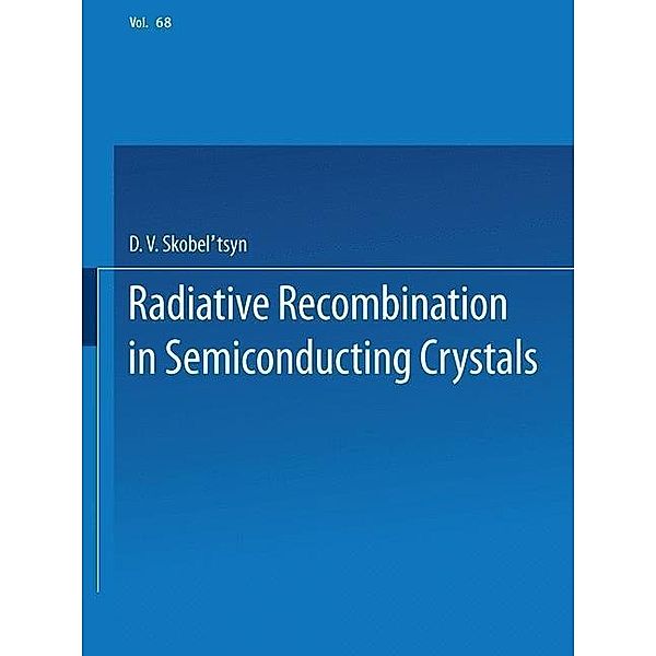 Radiative Recombination in Semiconducting Crystals / The Lebedev Physics Institute Series