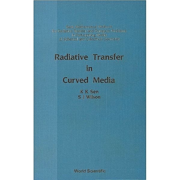Radiative Transfer In Curved Media, K K Sen, S J Wilson