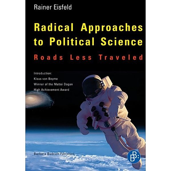 Radical Approaches to Political Science: Roads Less Traveled, Rainer Eisfeld