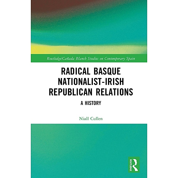 Radical Basque Nationalist-Irish Republican Relations, Niall Cullen