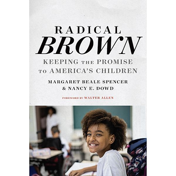 Radical Brown / Race and Education, Margaret Beale Spencer, Nancy E. Dowd