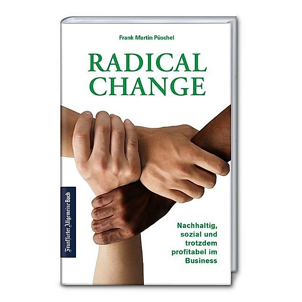 Radical Change, Frank Martin Püschel