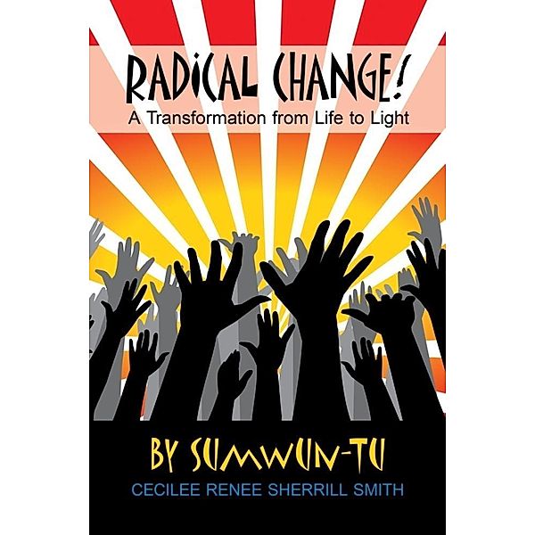 Radical Change! / SBPRA, Cecilee Smith (Sumwun-Tu)