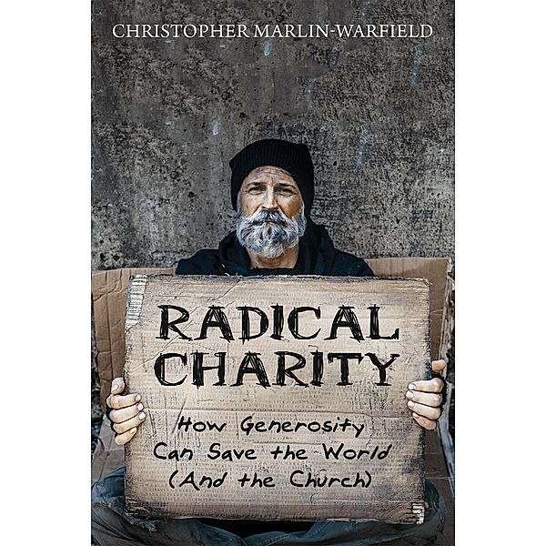 Radical Charity, Christopher Marlin-Warfield