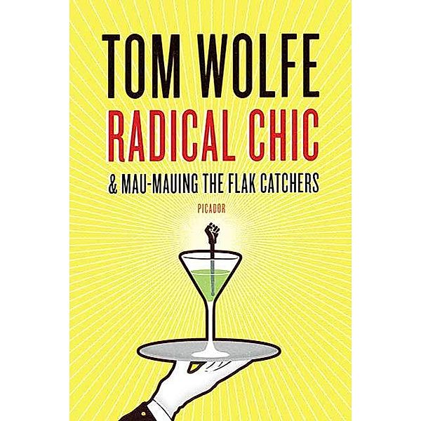 Radical Chic and Mau-Mauing the Flak Catchers, Tom Wolfe