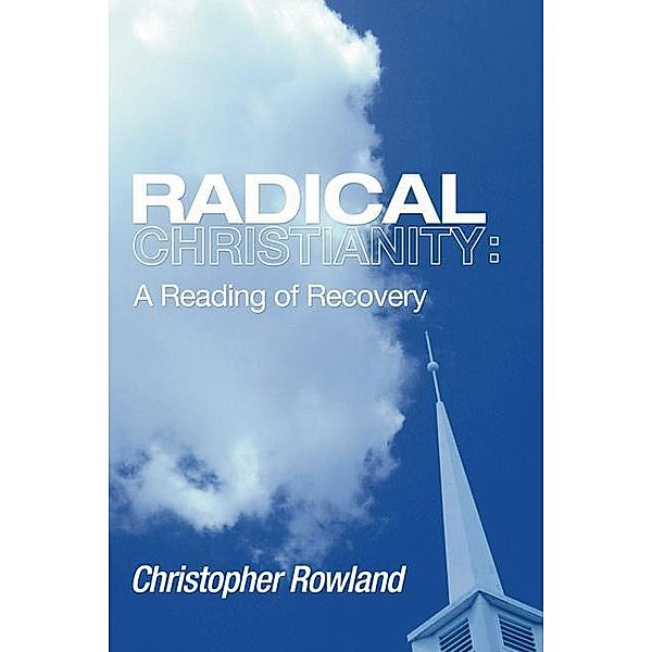 Radical Christianity, Christopher Rowland