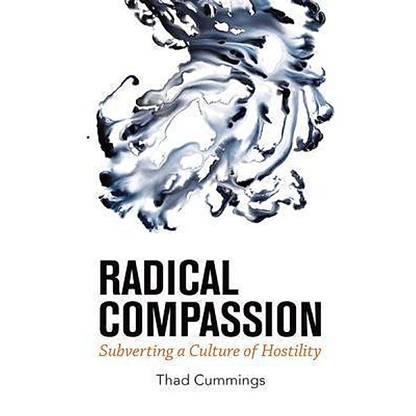 Radical Compassion / Changing Company, Thad Cummings