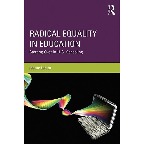 Radical Equality in Education, Joanne Larson