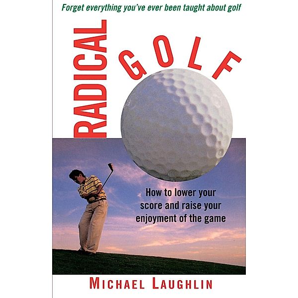 Radical Golf, Michael Laughlin