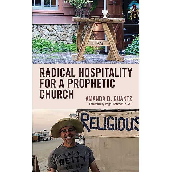 Radical Hospitality for a Prophetic Church, Amanda D. Quantz