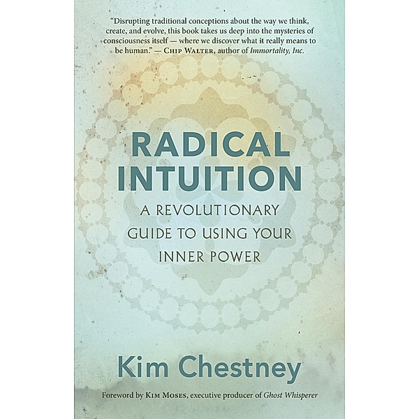 Radical Intuition, Kim Chestney