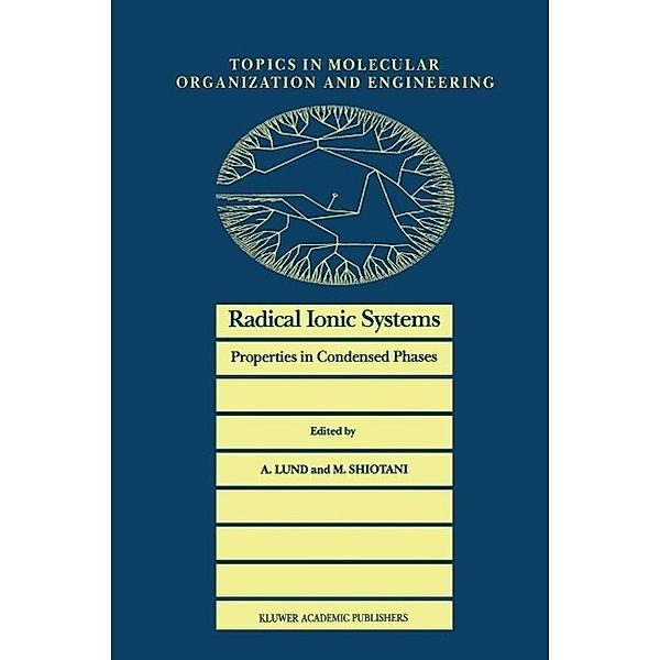 Radical Ionic Systems / Topics in Molecular Organization and Engineering Bd.6