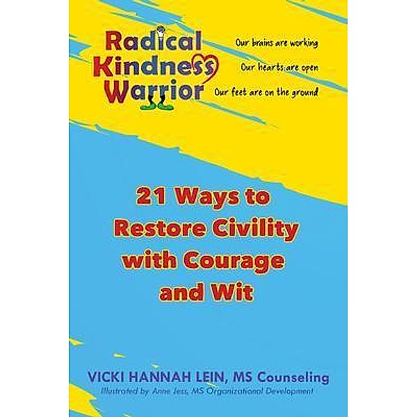 Radical Kindness Warrior, Vicki Hannah Lein