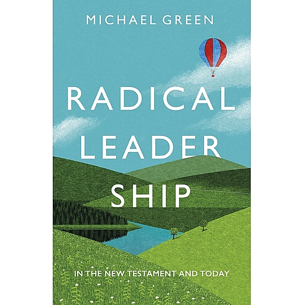Radical Leadership, Michael Green