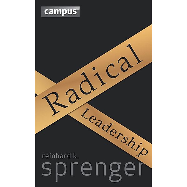 Radical Leadership, Reinhard K. Sprenger