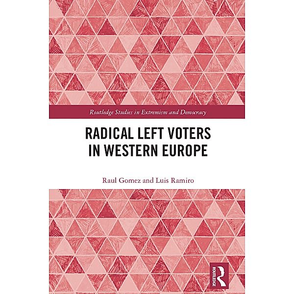 Radical Left Voters in Western Europe, Raul Gomez, Luis Ramiro