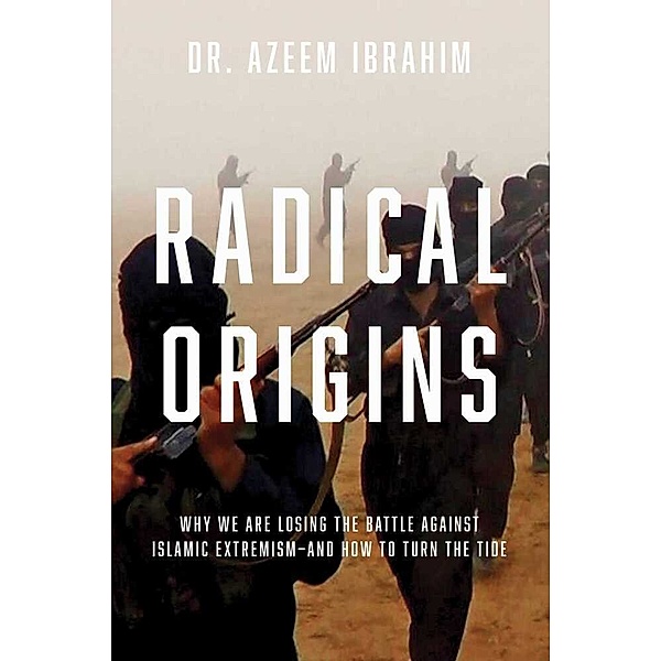 Radical Origins, Azeem Ibrahim