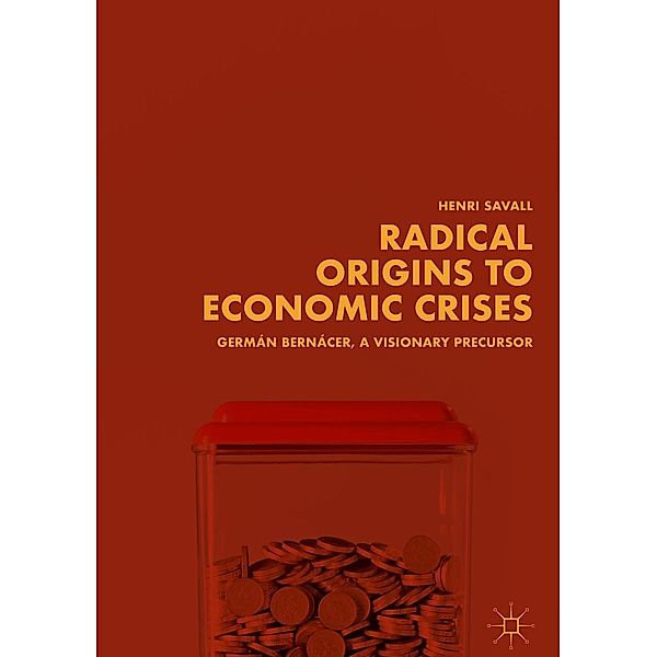 Radical Origins to Economic Crises / Progress in Mathematics, Henri Savall