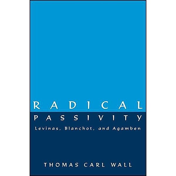 Radical Passivity, Thomas Carl Wall