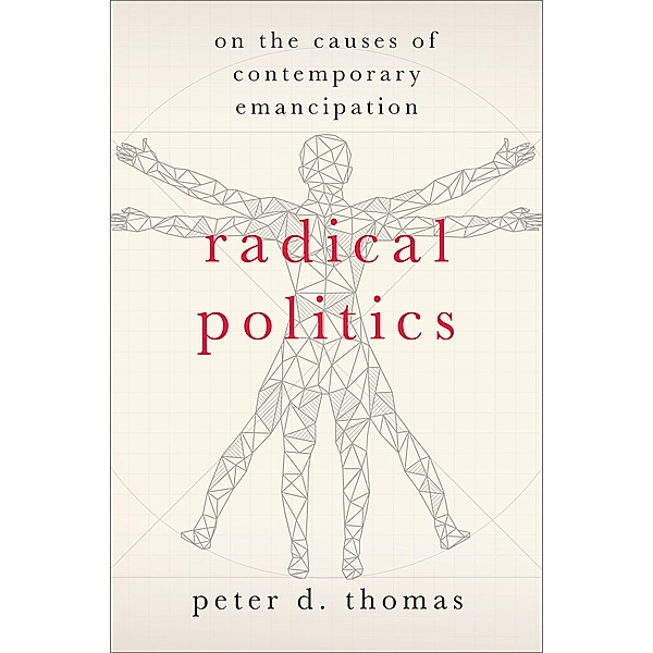 Radical Politics, Peter D. Thomas