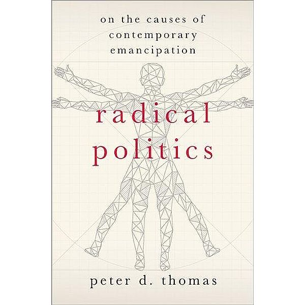 Radical Politics, Peter D. Thomas