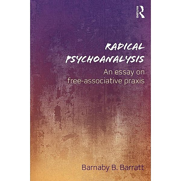 Radical Psychoanalysis, Barnaby B. Barratt