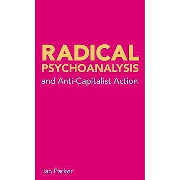 Radical Psychoanalysis / Resistance Books, Ian Parker