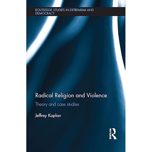 Radical Religion and Violence, Jeffrey Kaplan
