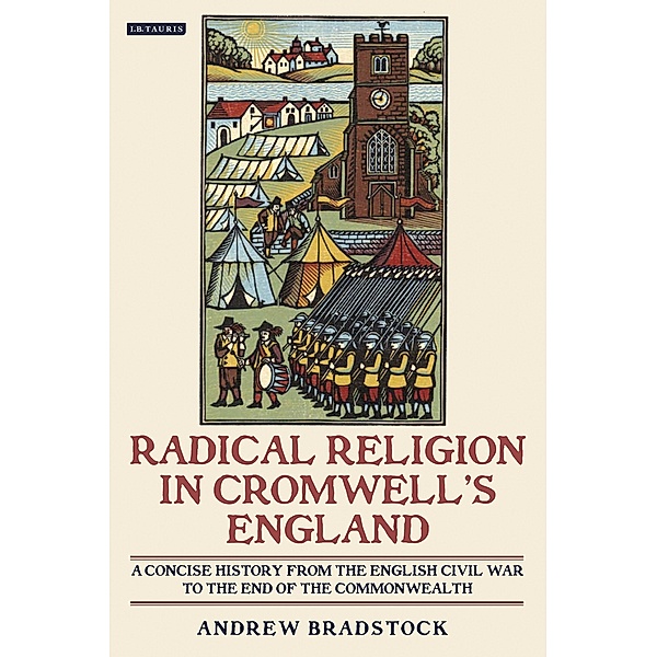 Radical Religion in Cromwell's England, Andrew Bradstock