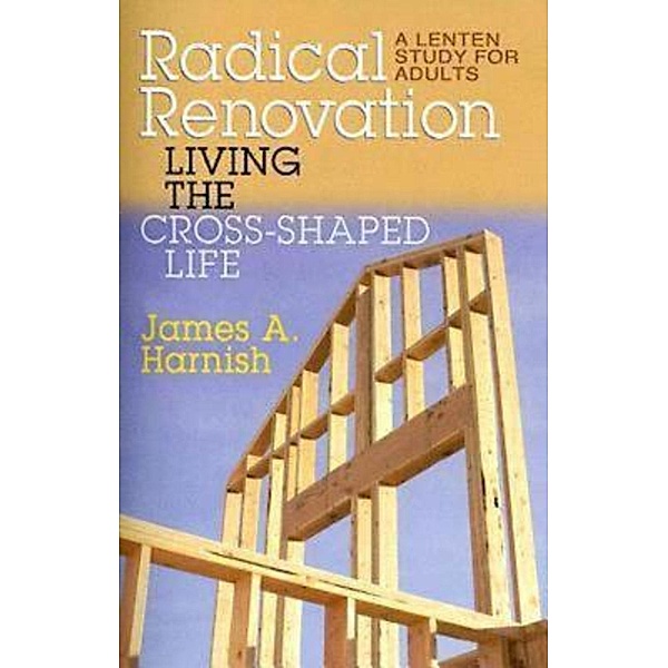 Radical Renovation - eBook [ePub], James A. Harnish