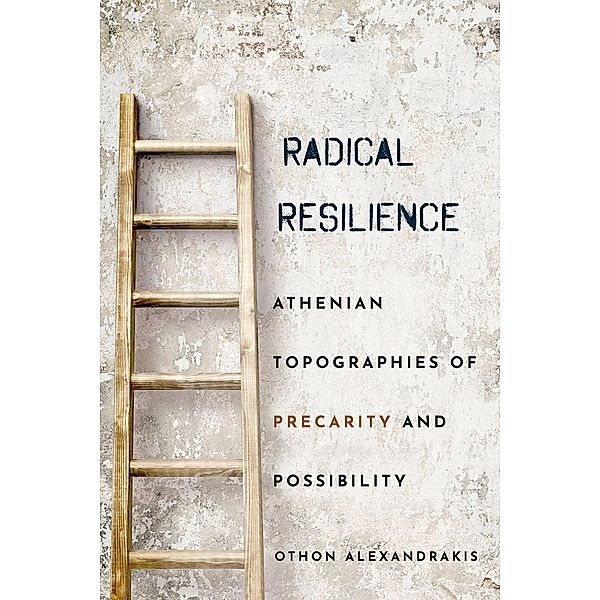 Radical Resilience, Othon Alexandrakis