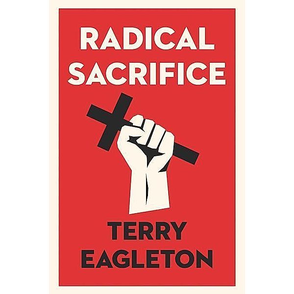 Radical Sacrifice, Terry Eagleton