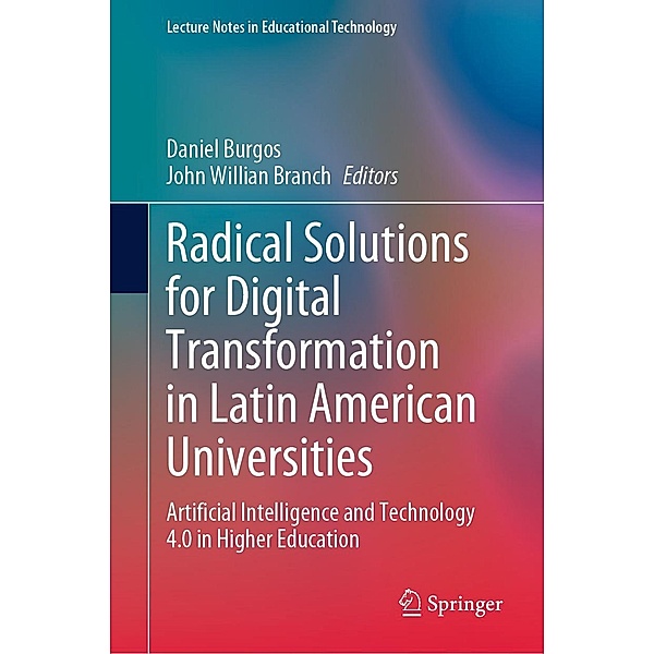 Radical Solutions for Digital Transformation in Latin American Universities / Lecture Notes in Educational Technology