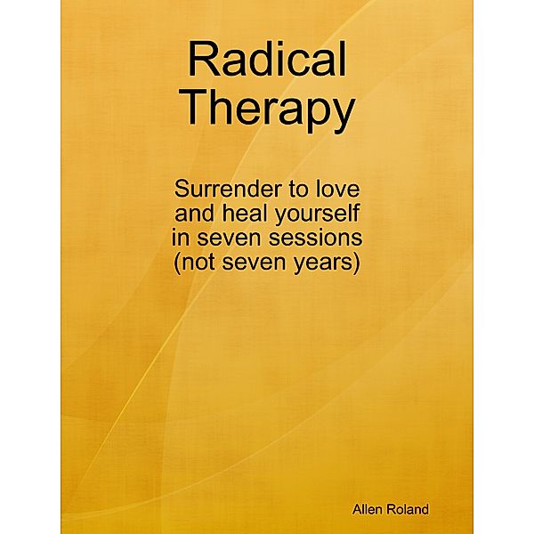 Radical Therapy, Allen Roland