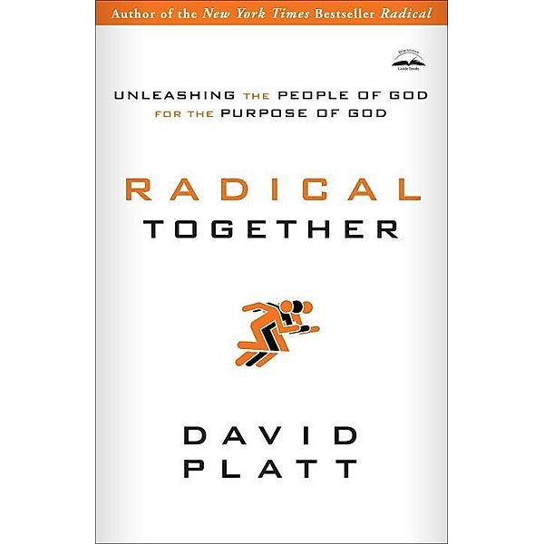 Radical Together, David Platt