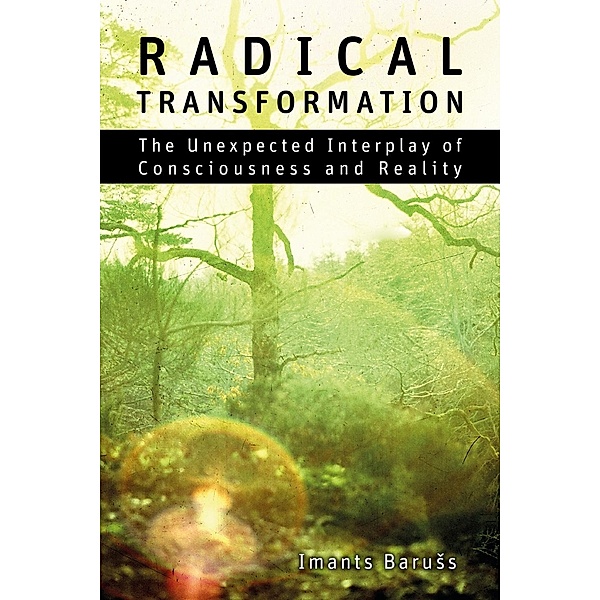 Radical Transformation, Imants Baruss