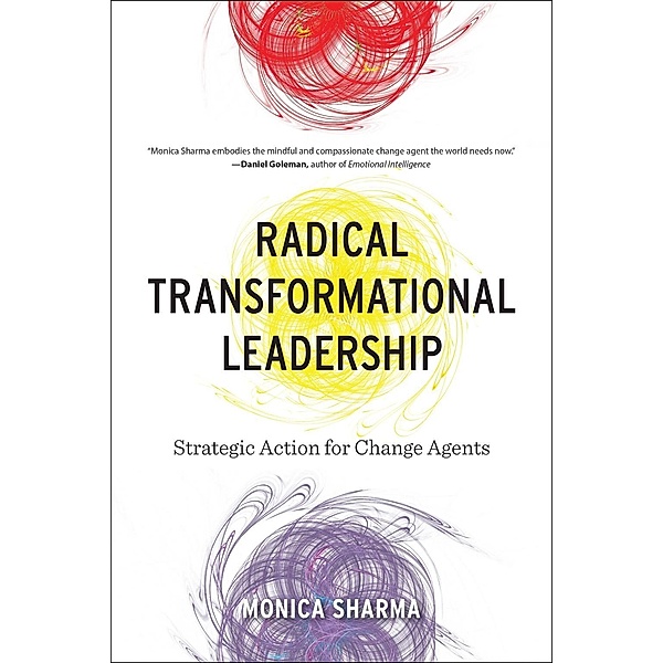 Radical Transformational Leadership, Monica Sharma