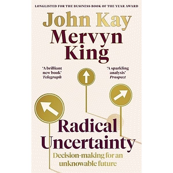 Radical Uncertainty, Mervyn King, John Kay