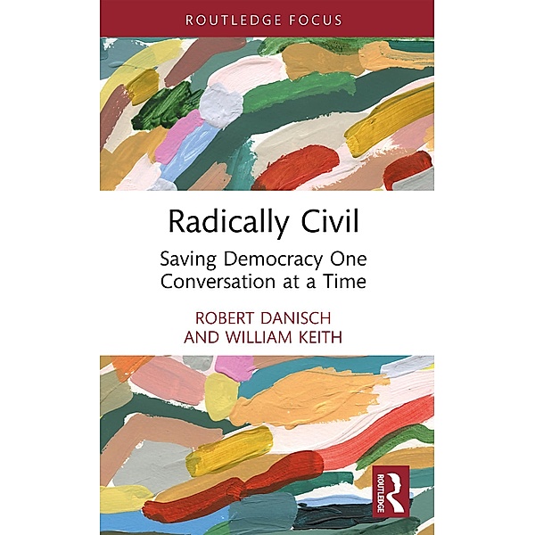 Radically Civil, Robert Danisch, William Keith