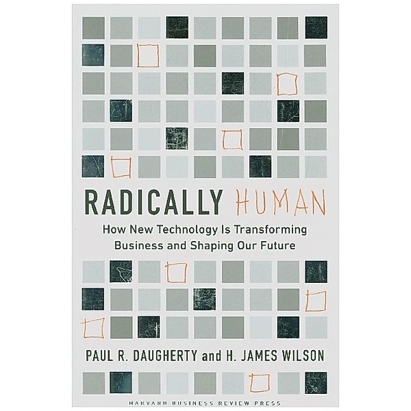 Radically Human, Paul Daugherty, H. James Wilson