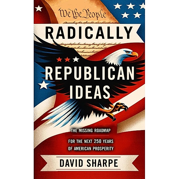 Radically Republican Ideas, David Sharpe