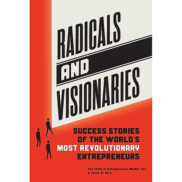 Radicals and Visionaries, The Staff of Entrepreneur Media Inc., Rich Jason