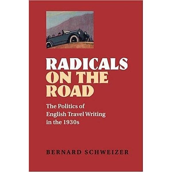 Radicals on the Road, Bernard Schweizer