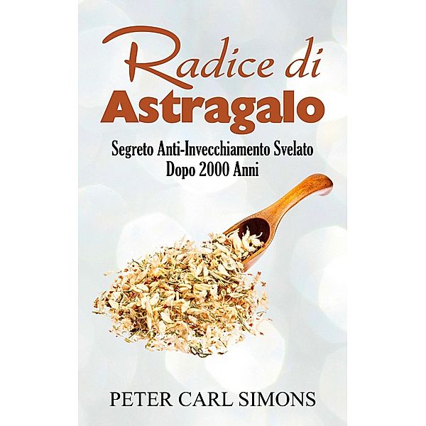 Radice di Astragalo, Peter Carl Simons