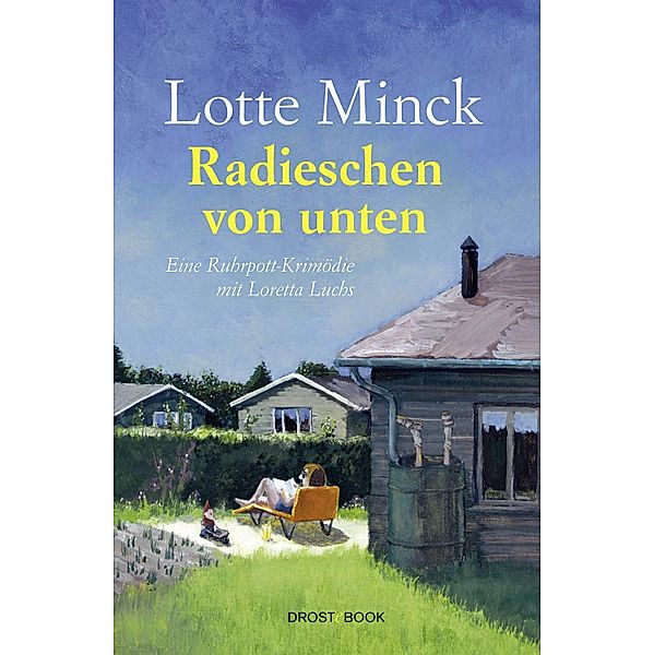 Radieschen von unten / Loretta Luchs Bd.1, Lotte Minck