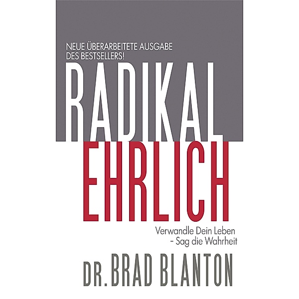 Radikal Ehrlich, Brad Blanton